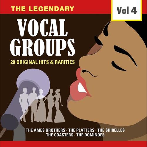 The Legendary Vocal Groups Vol. 4