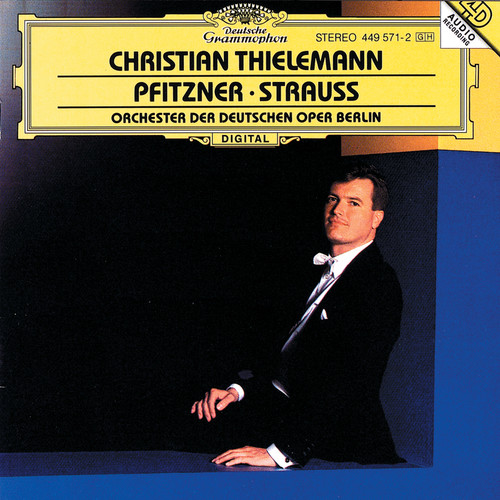 Christian Thielemann - Pfitzner / Strauss