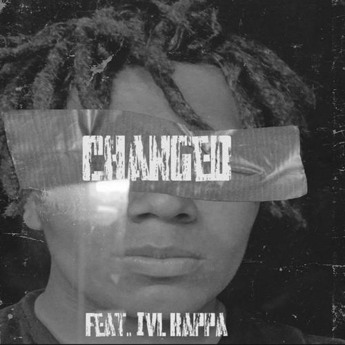 Changed (feat. IVL Kappa) [Explicit]