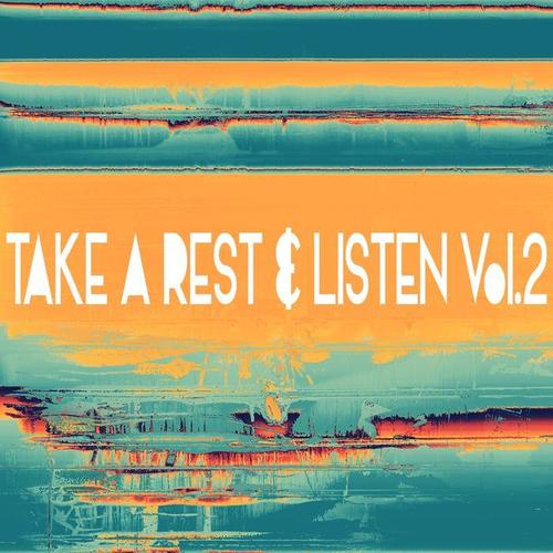 Take A Rest & Listen Vol.2