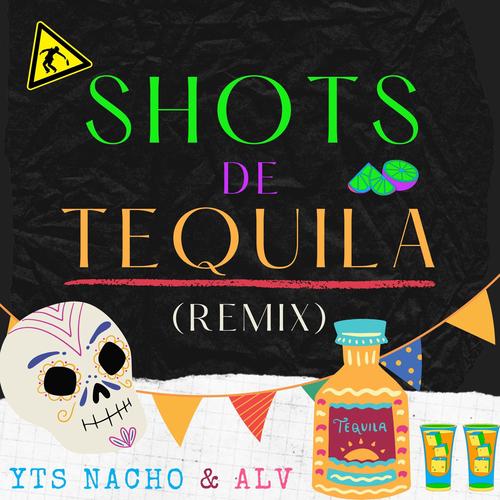 Shots De Tequila (feat. Aeleve) [Remix]