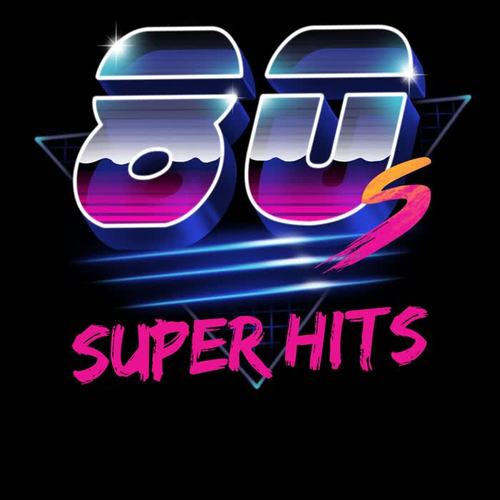 80's Super Hits (Best Selection 80's Hits)