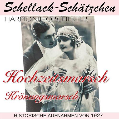 Schellack-Schätzchen: Hochzeitsmarsch/Krönungsmarsch