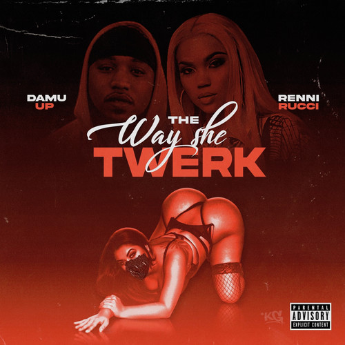 The Way She Twerk (Explicit)