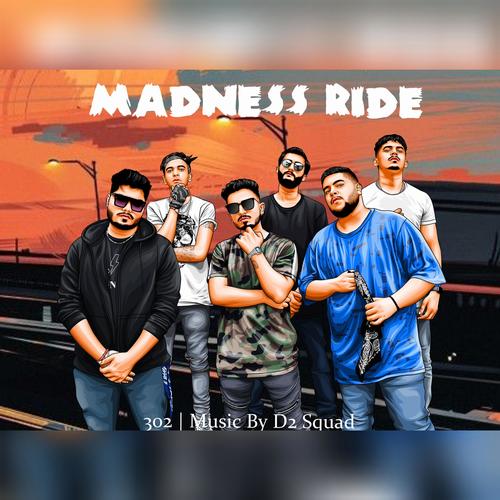 Madness Ride (feat. Peer, Carbine, M9, Sonu & Rapidxx) [Explicit]