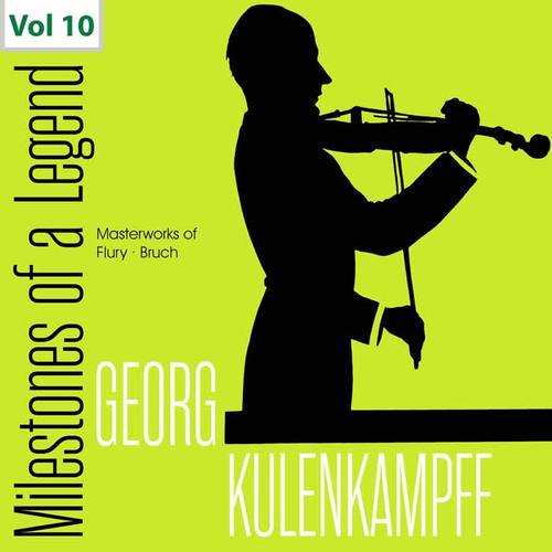 Milestones of a Legend: Georg Kulenkampff, Vol. 10