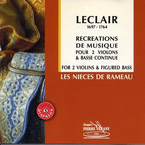 Leclair : Récréations de musique pour 2 violons & basse continue