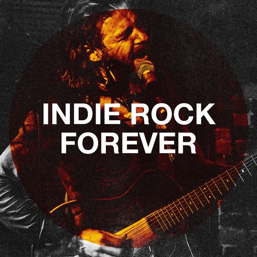 Indie Rock Forever