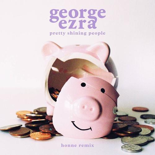 Pretty Shining People(HONNE Remix) - George Ezra