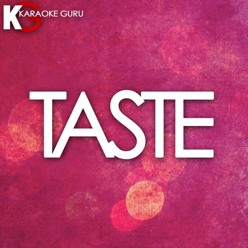 Taste (Originally Performed by Tyga feat. Offset) [Karaoke Version]