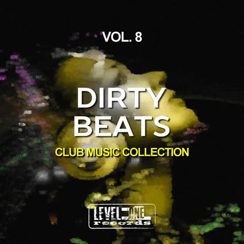 Dirty Beats, Vol. 8 (Club Music Collection)