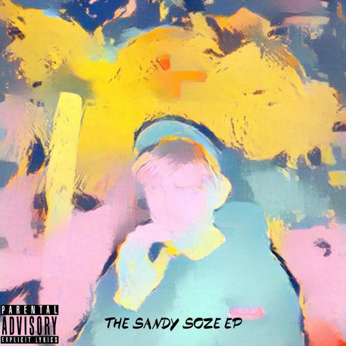 THE SANDY SOZE EP (Explicit)