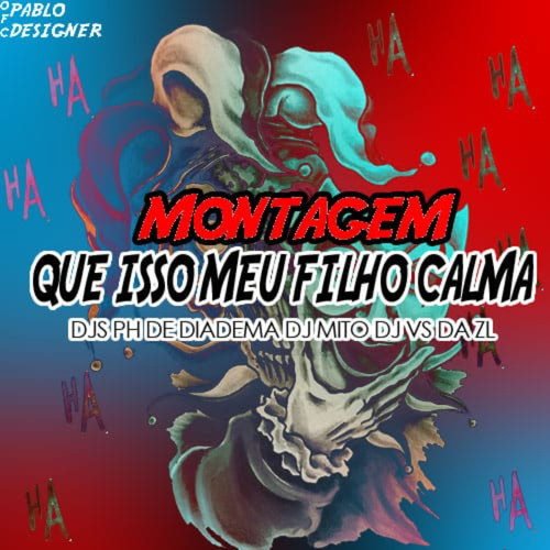 Montagem Que Isso Meu Filho Calma (Explicit)