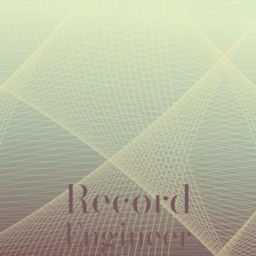 Record Engineer