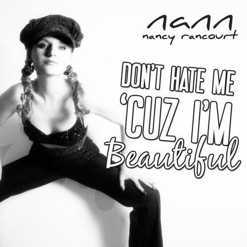 Don't Hate Me Cuz I'm Beautiful (Explicit)