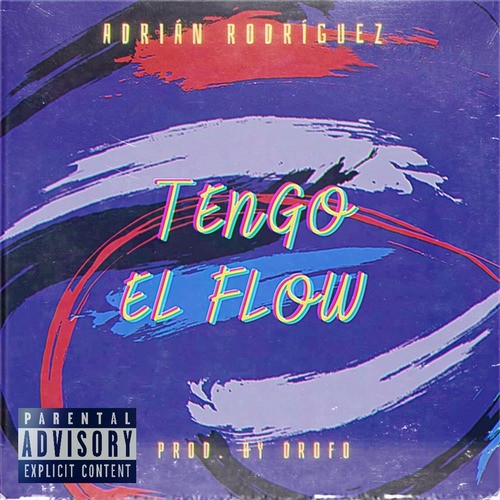 Tengo el Flow (Explicit)