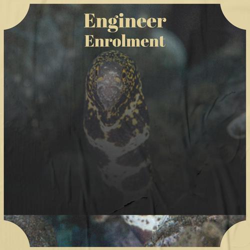 Engineer Enrolment