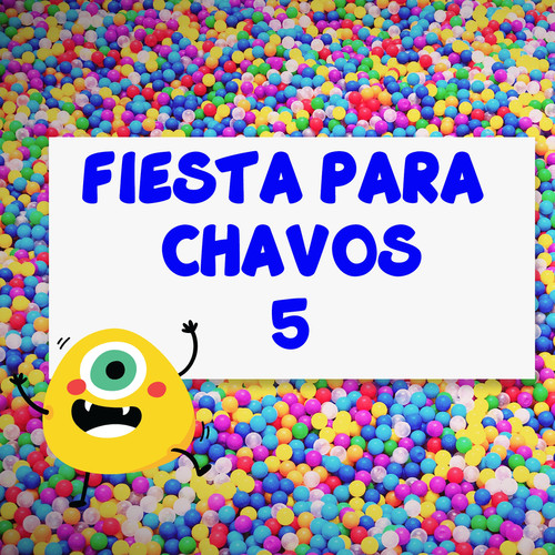 Fiesta Para Chavos Vol. 5