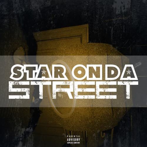 Star On Da Street (Explicit)