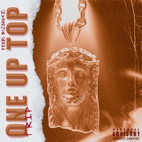 ONE UP TOP (Explicit)