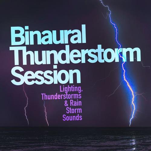 Binaural Thunderstorm Session