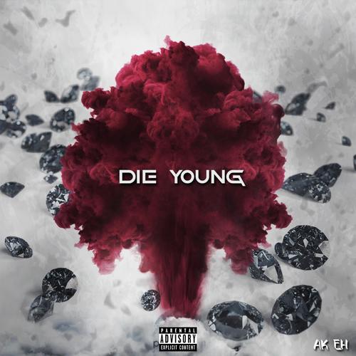 Die Young (Explicit)