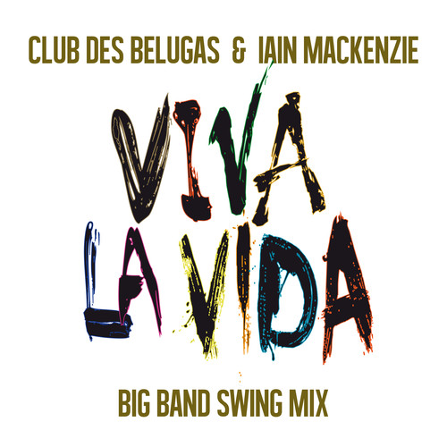 Viva la Vida (Big Band Swing Mix)