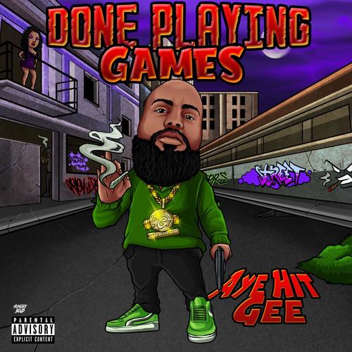 Done Playing Games (Explicit)