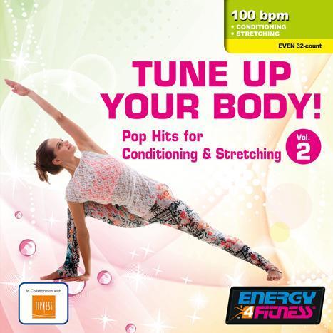 TUNE UP YOUR BODY 02 Pop Hits for Conditioning & Stretching