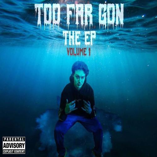 TOO FAR GON (Explicit)