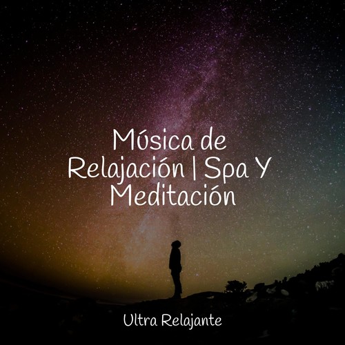 Música de Relajación | Spa Y Meditación