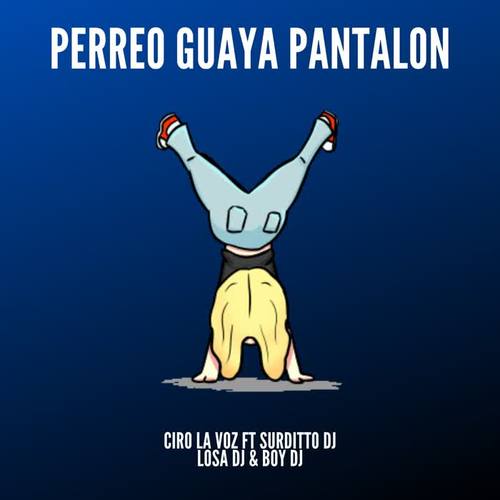 Perreo Guaya Pantalon