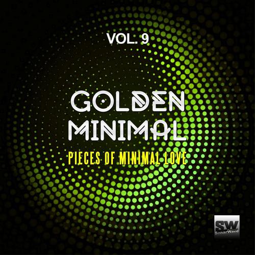 Golden Minimal, Vol. 9 (Pieces Of Minimal Love)