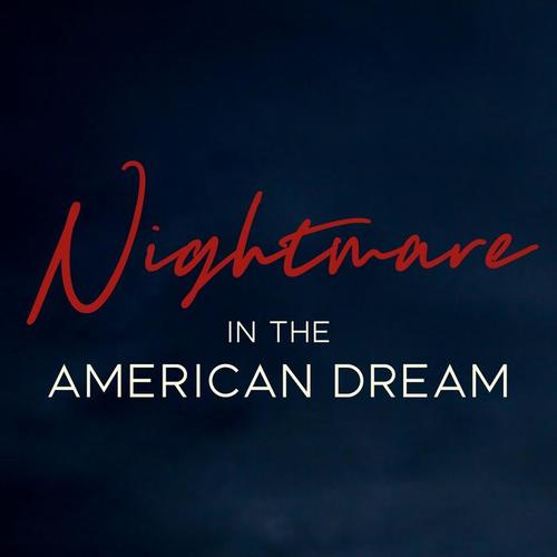 Nightmare in the American Dream