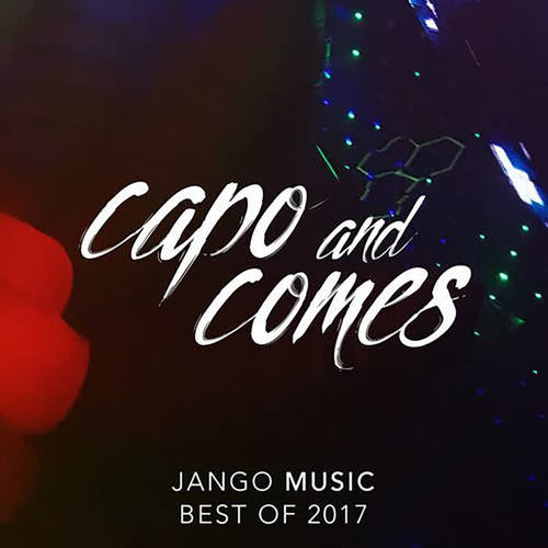 Jango Music - Best of 2017 (Compiled by Capo & Comes)