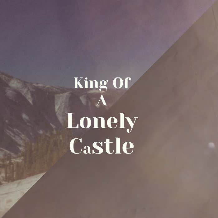 King Of A Lonely Castle