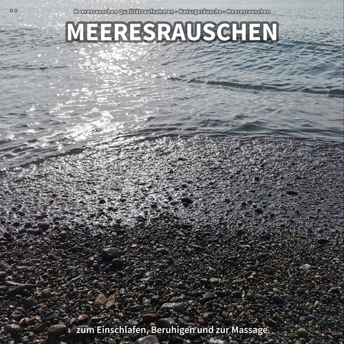 ** Meeresrauschen zum Einschlafen, Beruhigen und zur Massage