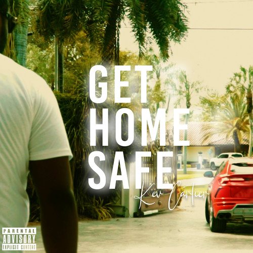 Get Home Safe (Explicit)