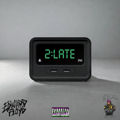 2Late (feat. JMJ)