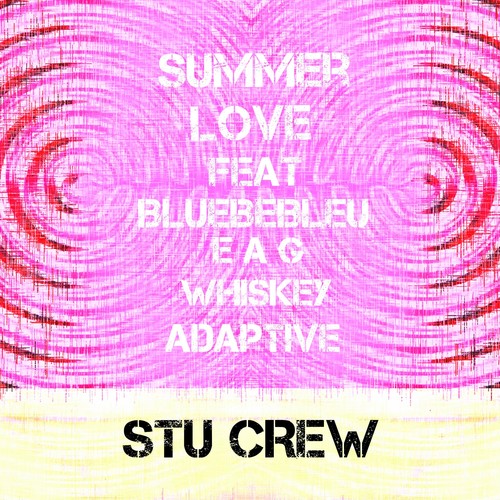 Summer Love (feat. Bluebebleu, EAG, Whiskey & Heck Adaptive) [Explicit]