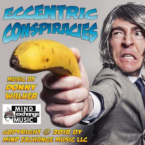 Eccentric Conspiracies (Original Score)