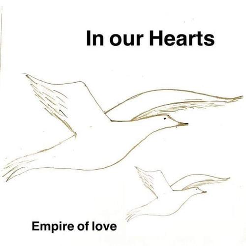 In our Hearts, Empire of love