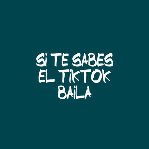 Si Te Sabes El TikTok Baila (TikTok Trends)