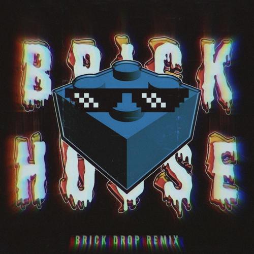 BRICK HOUSE (feat. EMIX) [BRICK DROP REMIX] [Explicit]