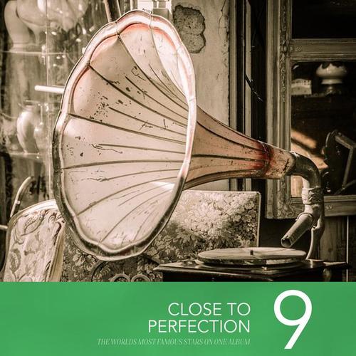 Close To Perfection, Vol. 9