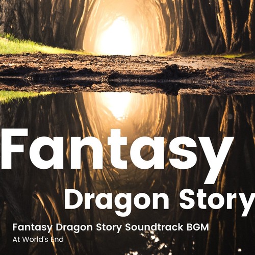 Fantasy Dragon Story Soundtrack BGM -At World's End-