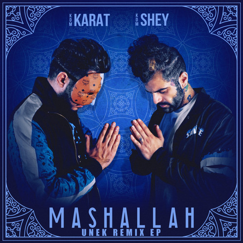 Mashallah (Unek Remixes) [Explicit]