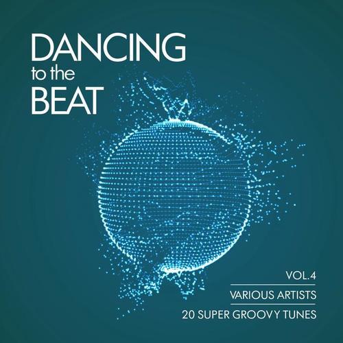 Dancing To The Beat (20 Super Groovy Tunes) , Vol. 4