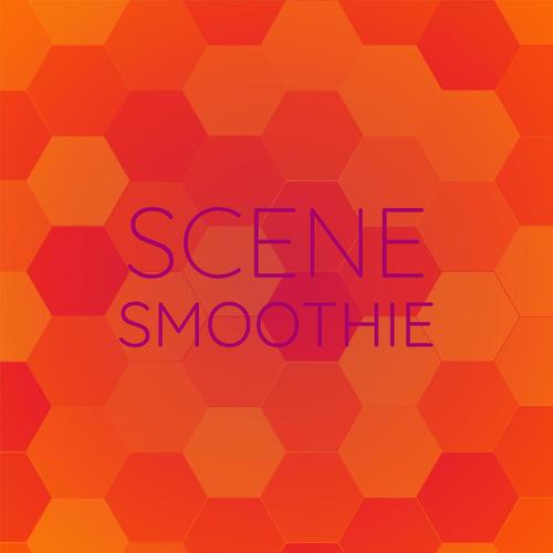 Scene Smoothie