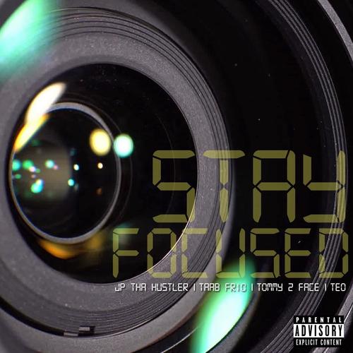 Stay Focused (feat. Teo) (Explicit)